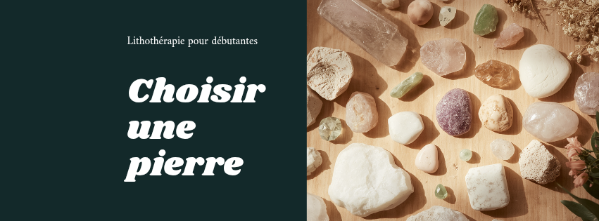 Quelle pierre choisir pour débuter en lithothérapie ? Notre guide complet
